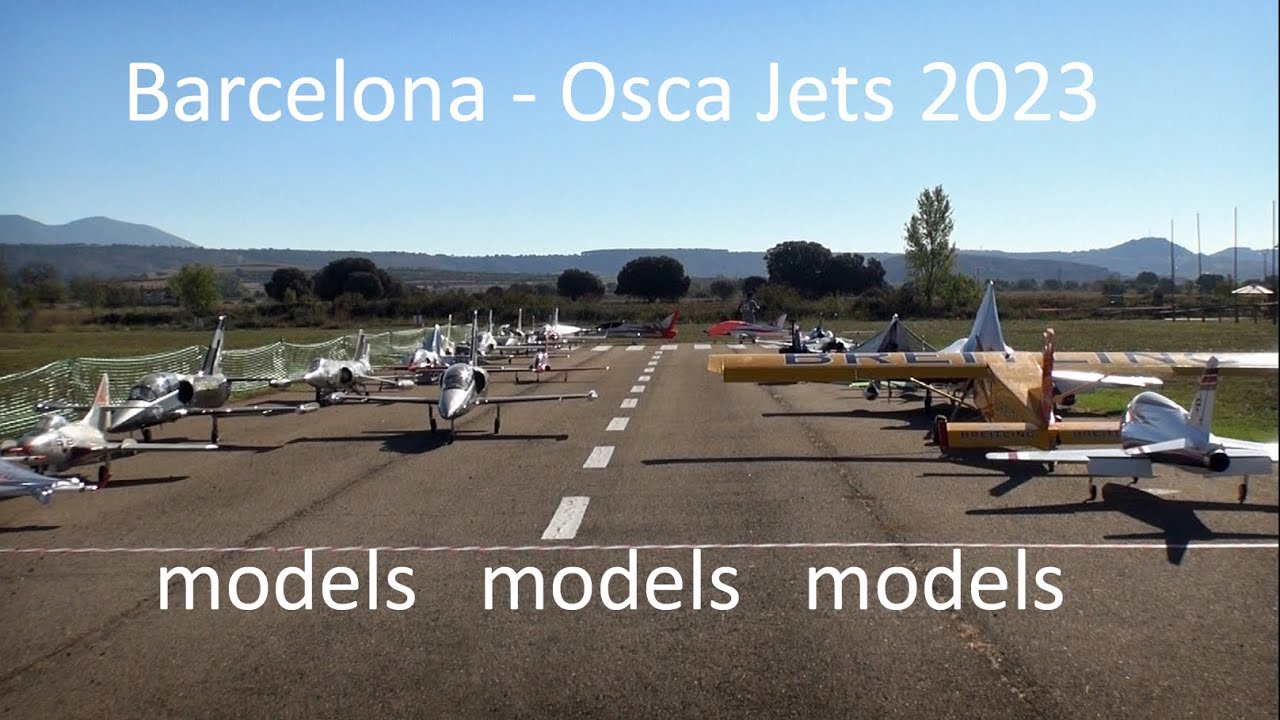 Barcelona - Osca Jets Part 2 - models, models, models