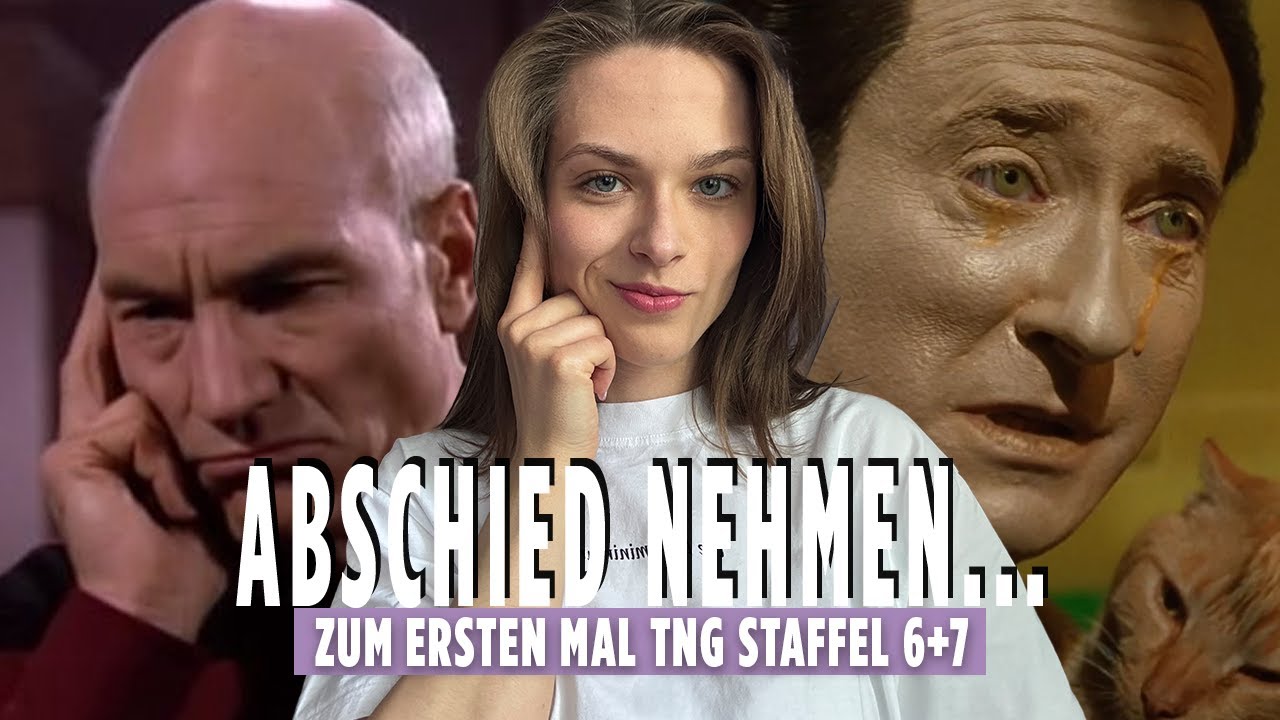 Ist DAS ein würdiges Ende für THE NEXT GENERATION | Staffel 6 + 7 #Ersteindruck