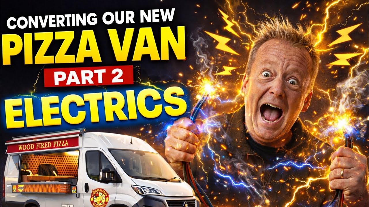 Converting our New Pizza Van - Part 2, Electrics!