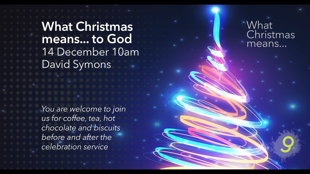 WHAT CHRISTMAS MEANS TO GOD | David Symons | 14 December 2025