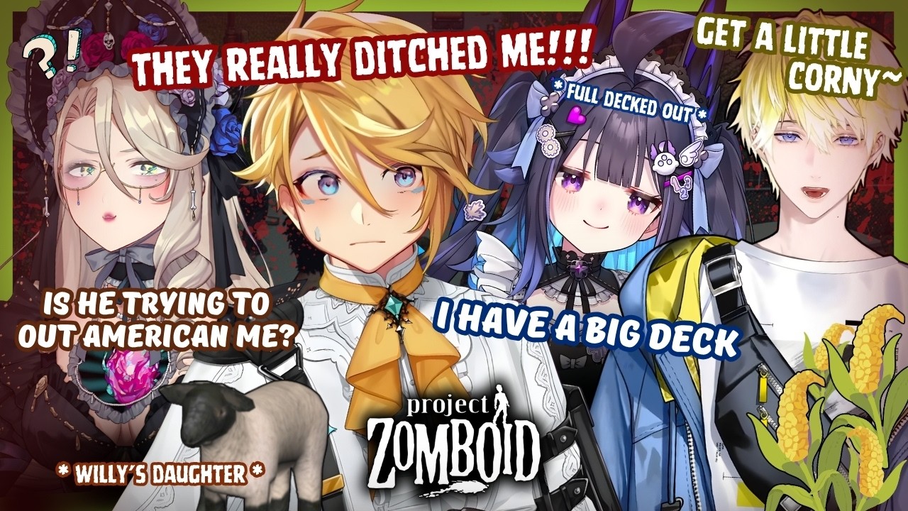 [NIJIEN ZOMBOID COLLAB] Drama While Farming Corn & Animals&hellip; and They Left Willy for Deadge