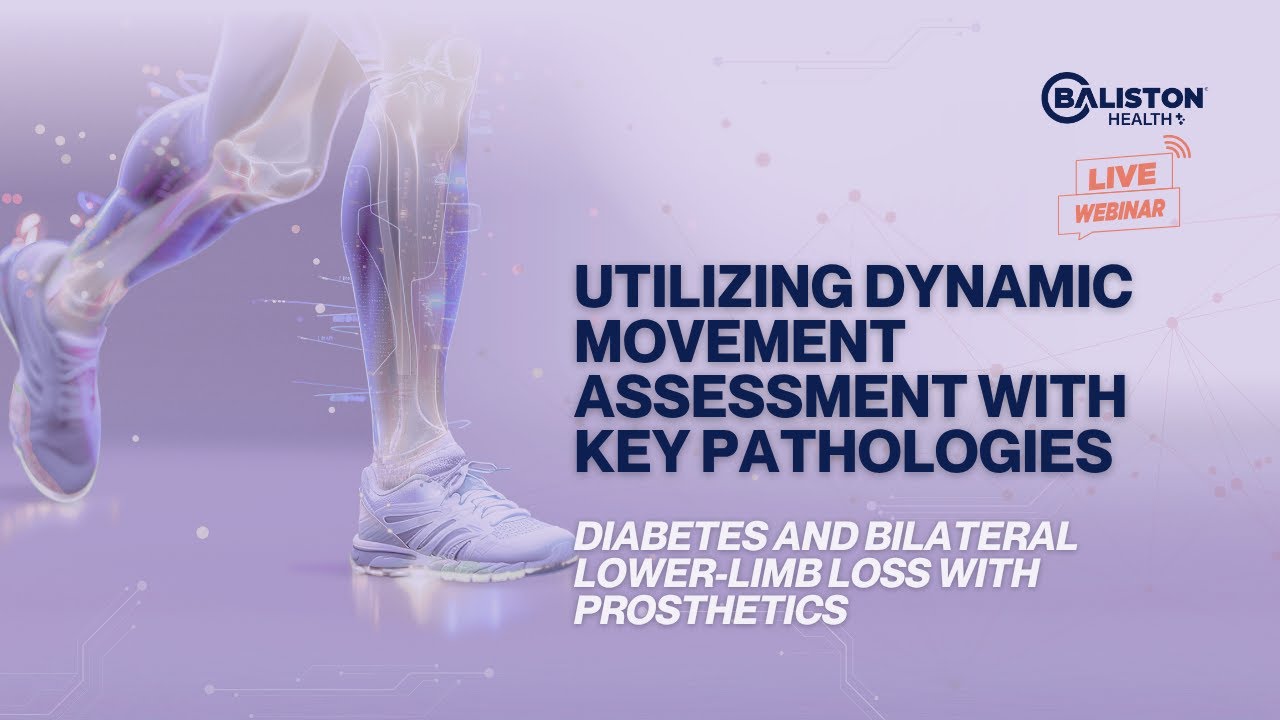 BALISTON Health® Webinar | Diabetic Bilateral Lower Limb Loss and Prosthetics | June 17 2025