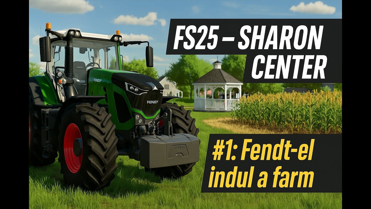 Farming Simulator 25 – Sharon Center #1 | Egy új farm kezdete Ohio-ban 🇺🇸