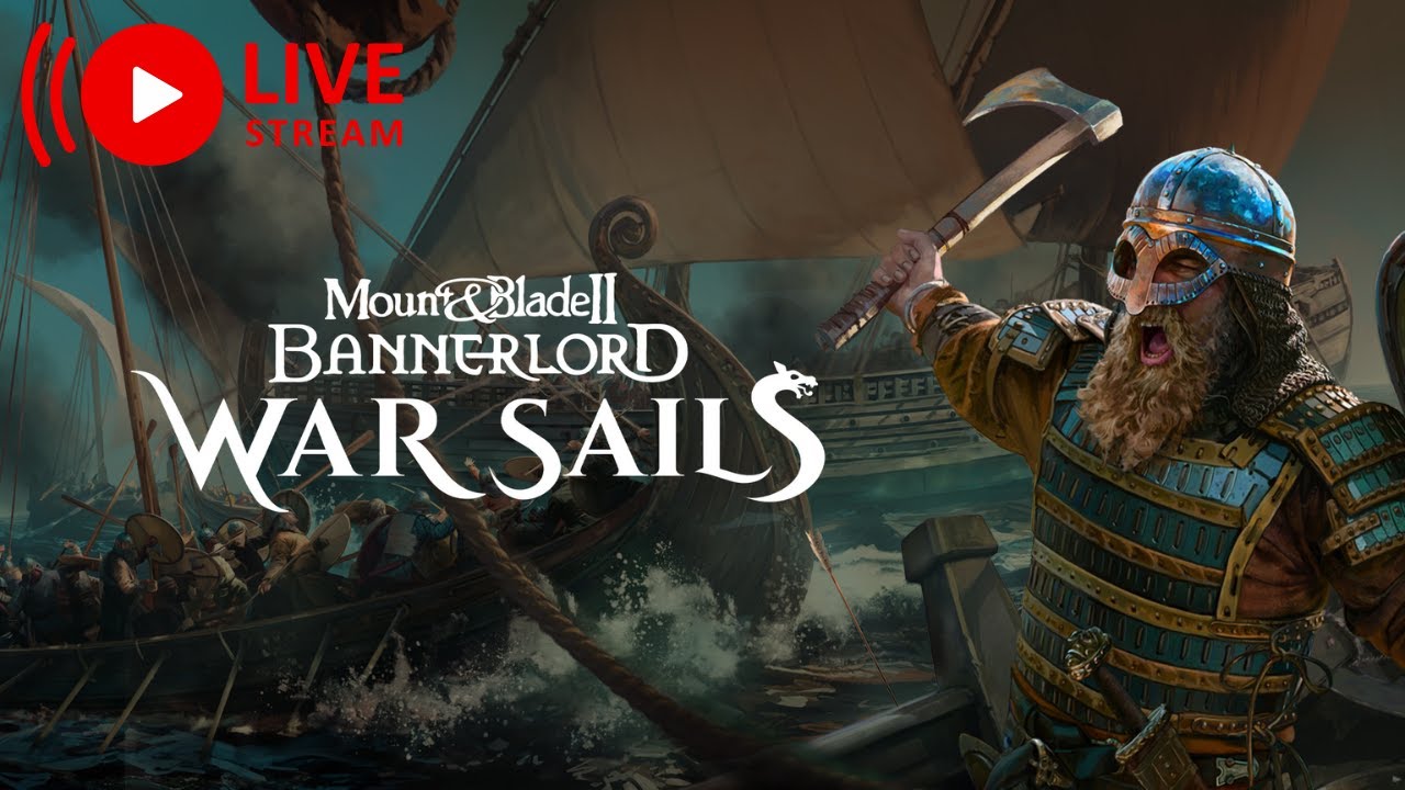 WAR SAILS DLC [LIVE] (Bannerlord Gameplay)