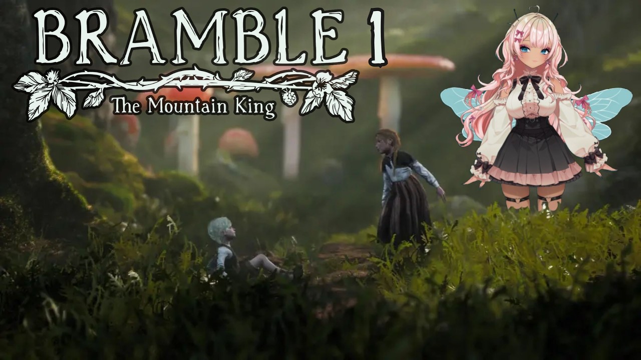 Bramble: The Mountain King Part 1 - Entering the Woods