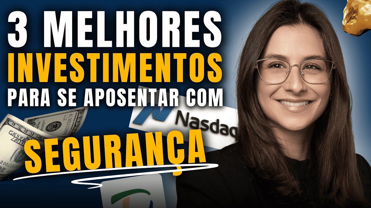 Os 3 melhores investimentos para se aposentar com segurança