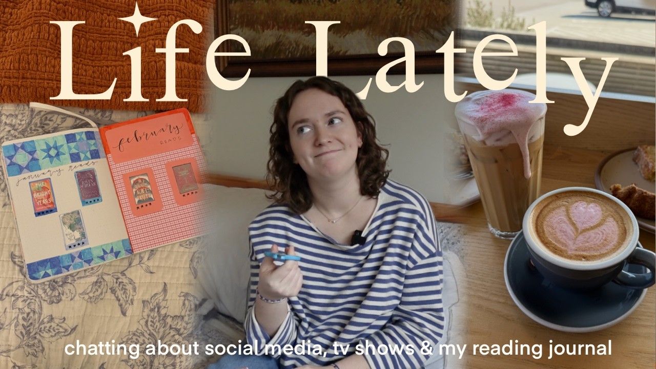 a couple days in my life 😊 my thoughts on social media, current shows, and reading journal updates