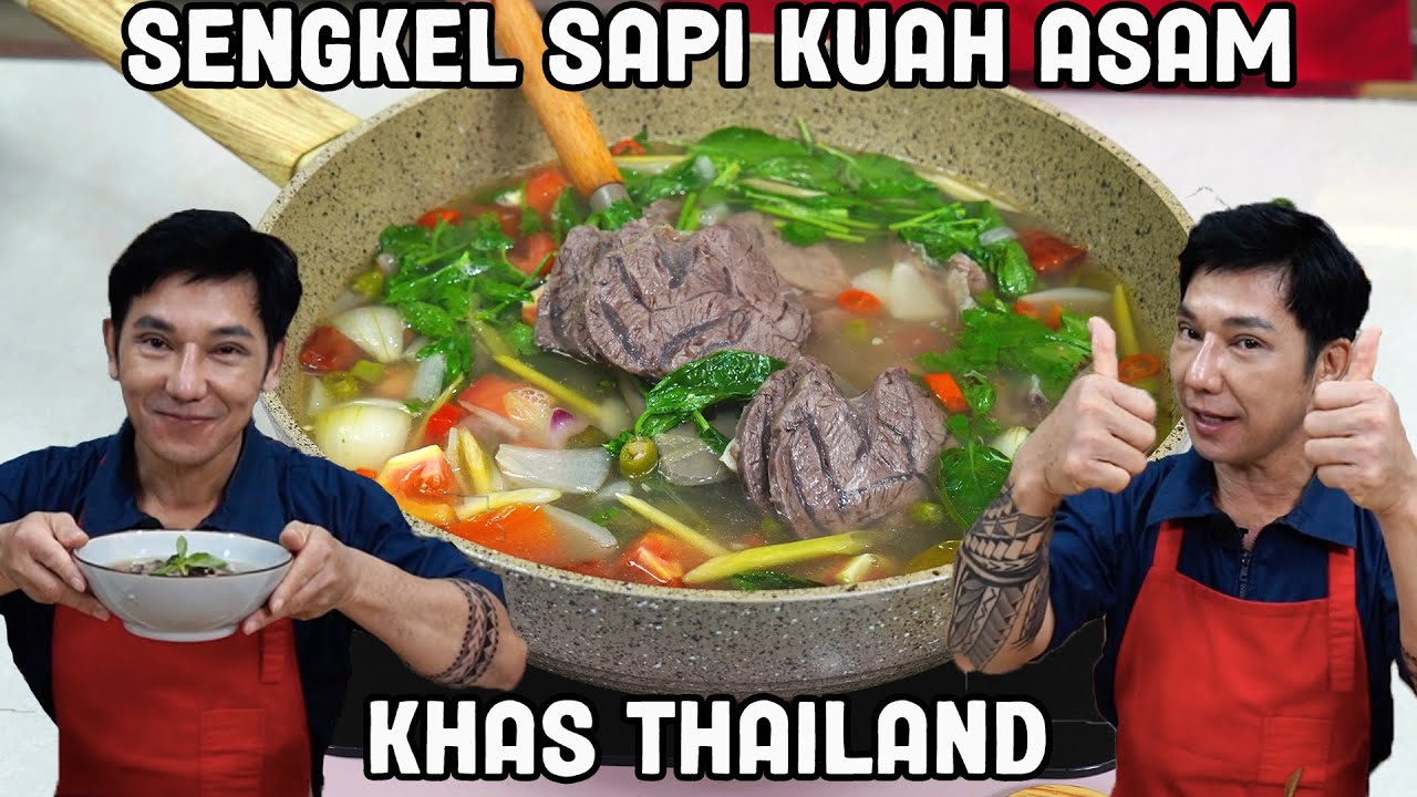 Masak Perdana Dengan Wajah Baru Sengkel Sapi Kuah Asam Khas Thailand