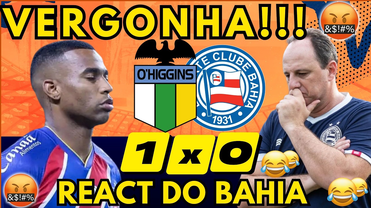 REAÇÕES dos BAIANOS - O'HIGGINS 1X0 BAHIA - REACT BAHIA - DERROTA NA PRÉ LIBERTADORES 2026