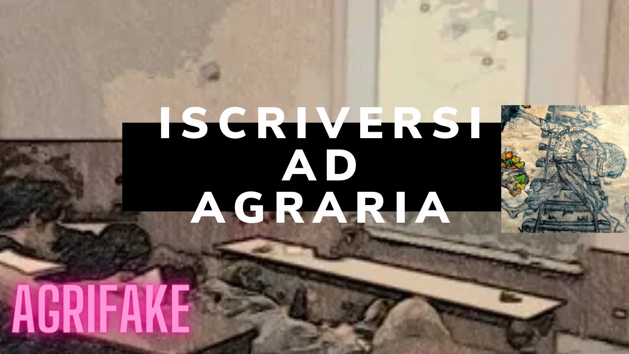 ISCRIVERSI AD AGRARIA. LA MIA ESPERIENZA