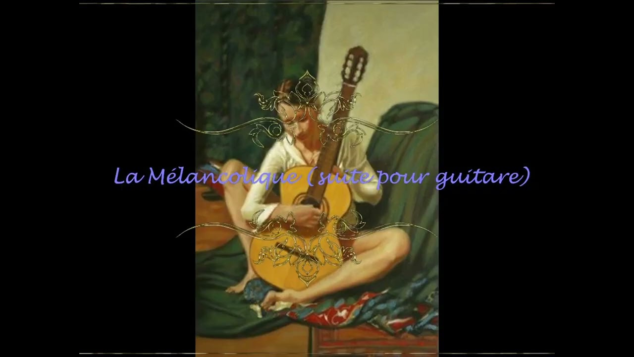 La Mélancolique - suite pour guitare