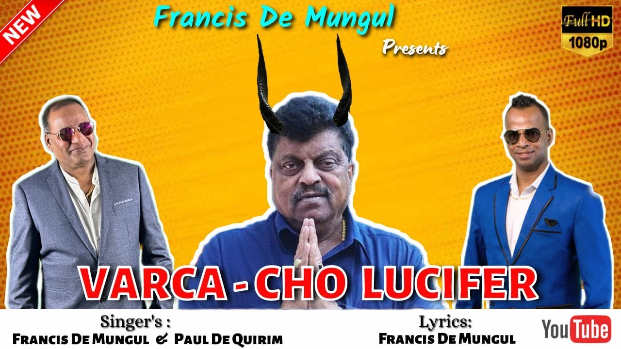 Varca-Cho-Lucifer Song By  Francis Fernandes