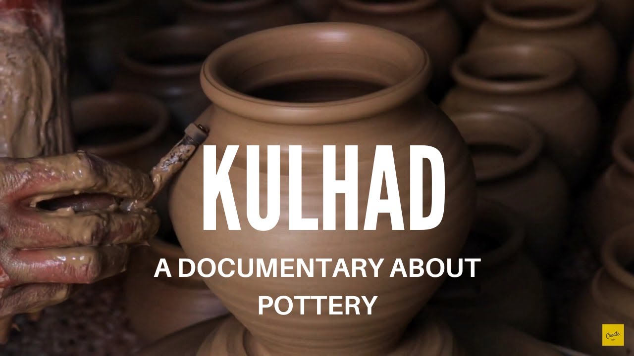 Kulhad - A Mini Documentary On Pottery