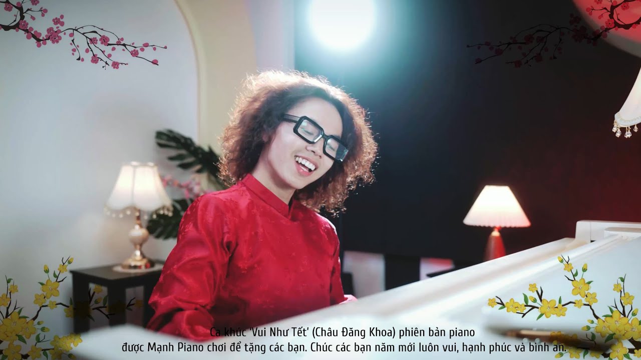 🎹 Piano Nhạc Tết 2026 - VUI NHƯ TẾT (Châu Đăng Khoa) | Mạnh Piano + Sheetmusic 