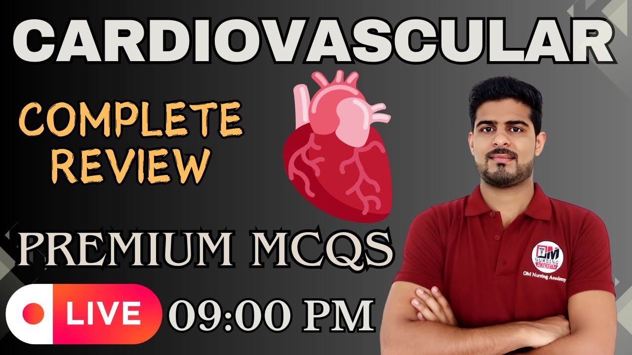 CARDIOVASCULAR SYSTEM | Most Important MCQs for All Nursing Officer Exam
