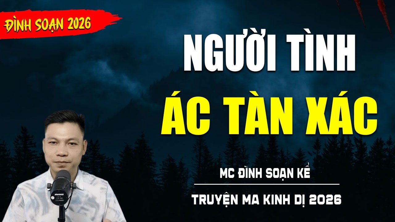 TRUYỆN MA : NGƯỜI TÌNH ÁC TÀN XÁC | TUYỂN TẬP TRUYỆN KINH DỊ NHẤT MC ĐÌNH SOẠN KỂ