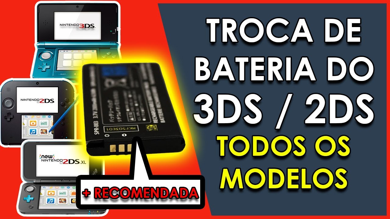 Troca de Bateria Nintendo 3DS e 2DS - Todos os Modelos - Bateria Recomendada