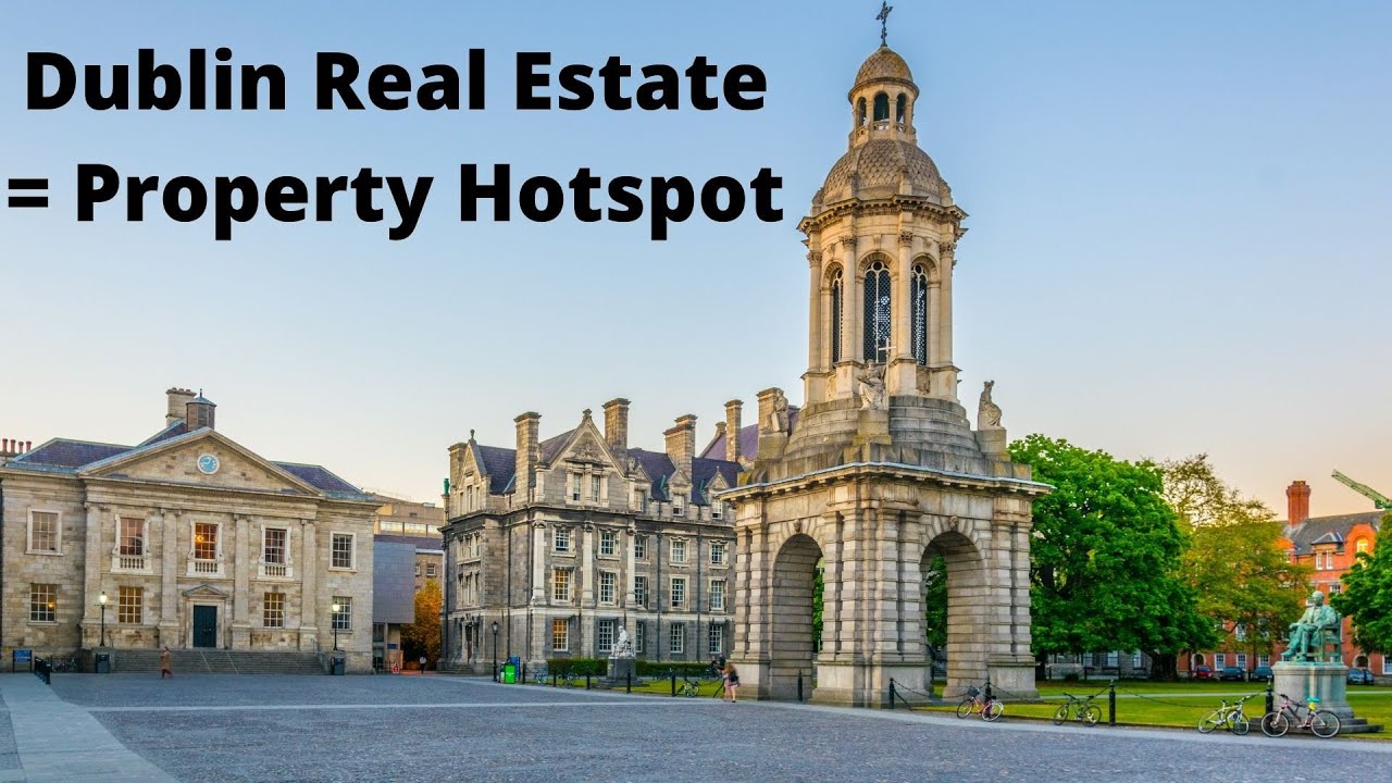 Dublin Ireland Real Estate/Property - A Hotspot in Western Europe