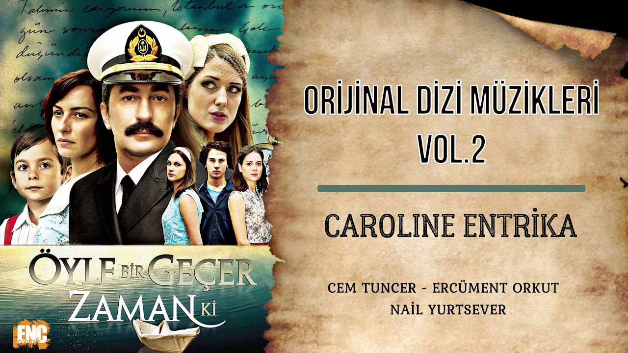 &Ouml;yle Bir Ge&ccedil;er Zaman Ki (Orijinal Dizi M&uuml;zikleri Vol.2) - Caroline Entrika