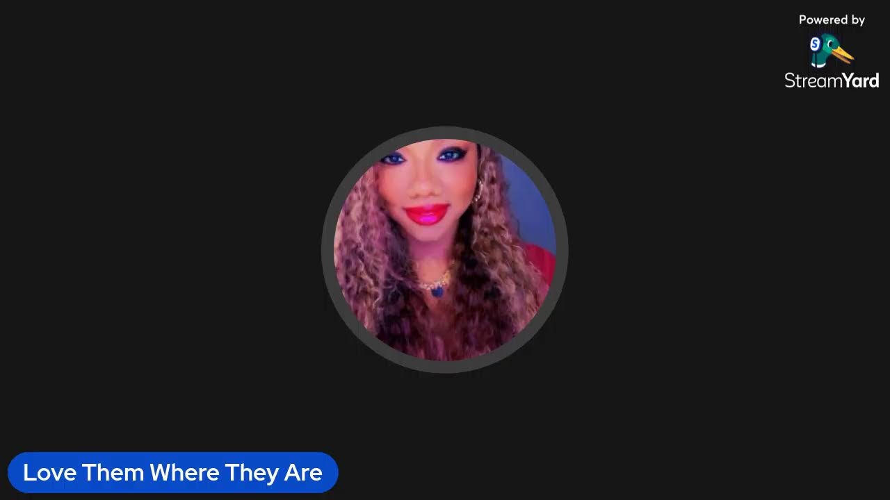 Love Them Where They Are