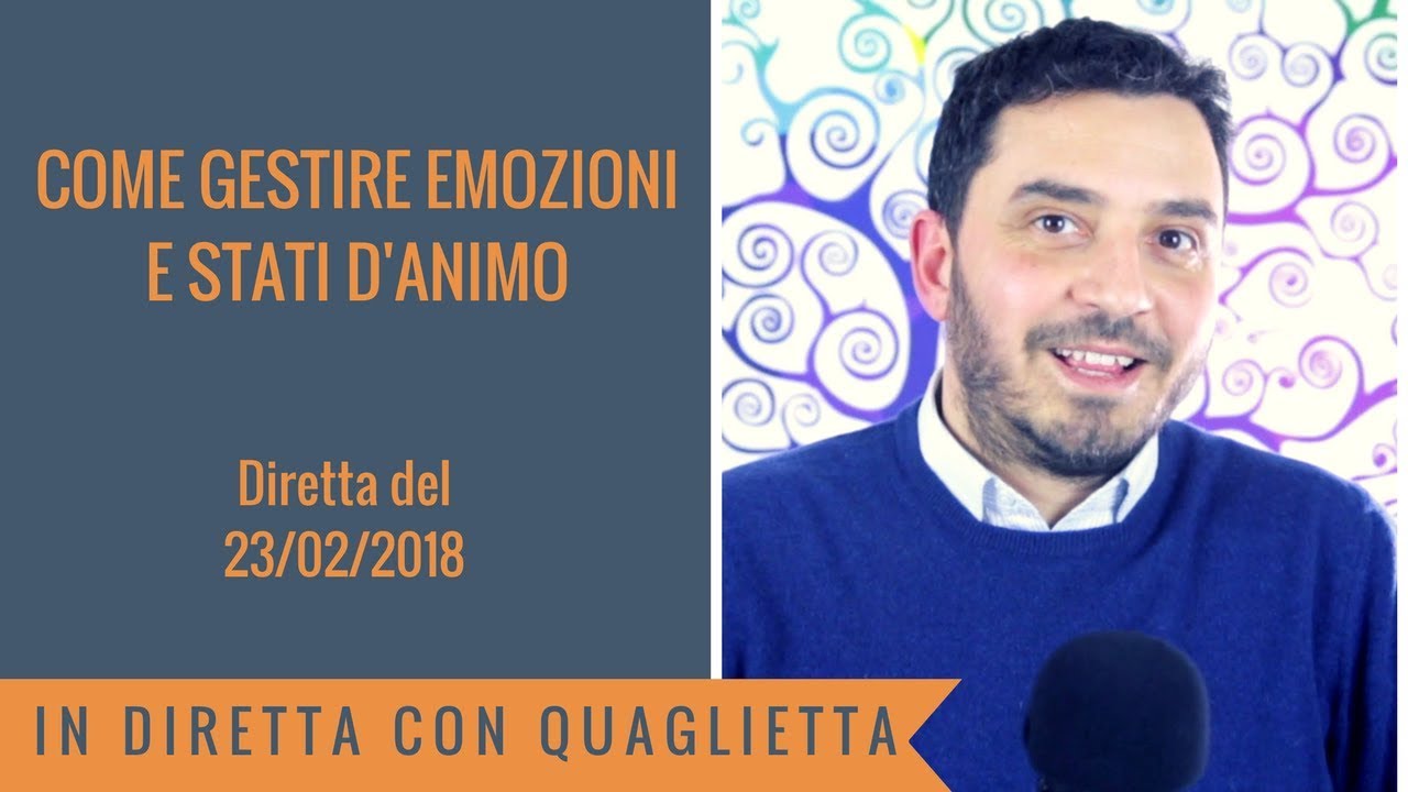 Come gestire emozioni e stati d'animo