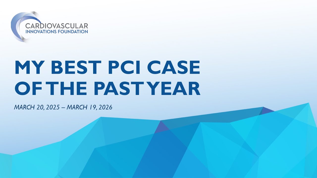 My Best PCI Case of the Past Year - CVI Frontiers of Innovation Webinar