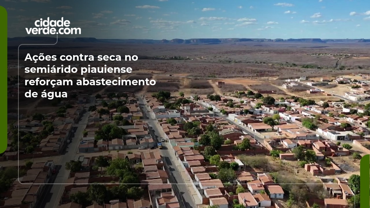 Ações contra seca no semiárido piauiense reforçam abastecimento de água