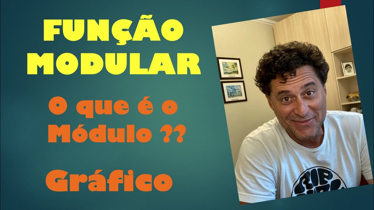 Função Modular  - O que é o Módulo?  - Gráfico