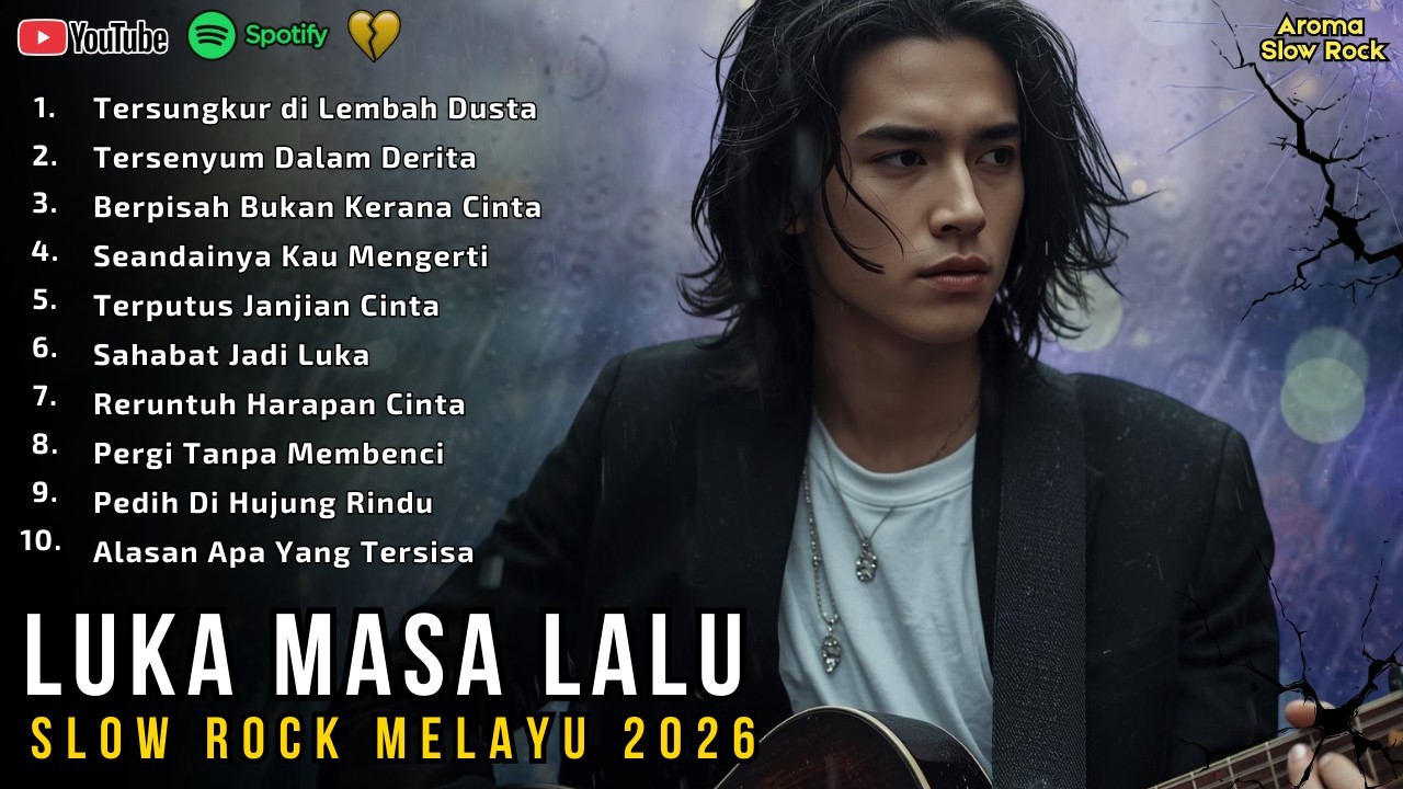 Slow Rock Melayu 2026 😭 Luka Dari Masa Lalu | Lagu Kenangan Lama -  Untuk Perjalanan malam