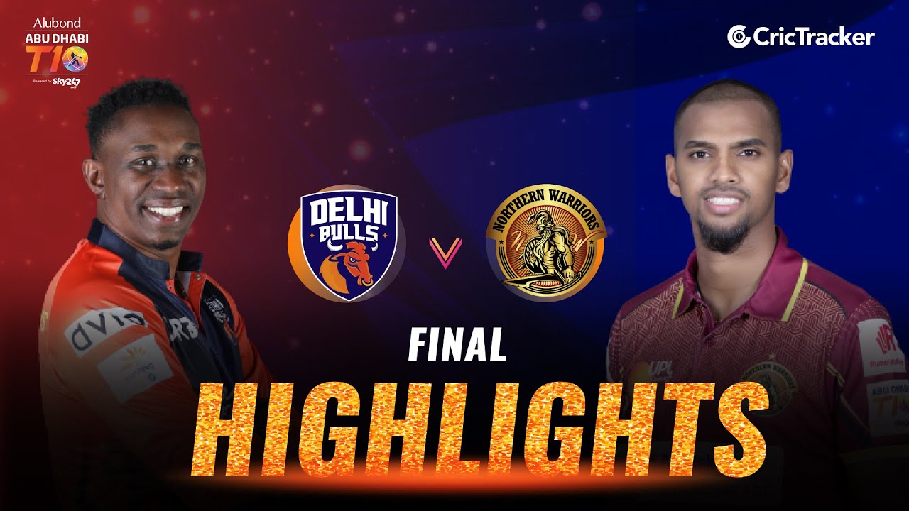 Final - Northern Warriors vs Delhi Bulls Highlights | Season 4, Abu Dhabi T10 League 2021