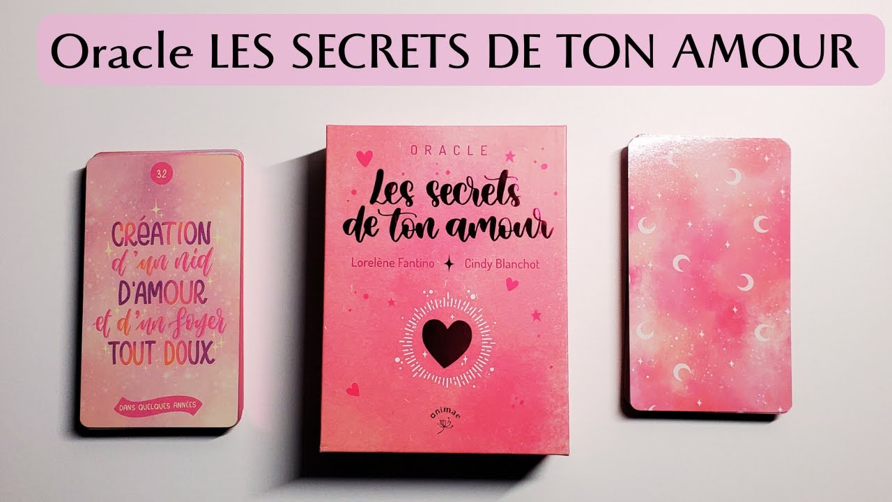 LES SECRETS DE TON AMOUR - Oracle de Lorelène Fantino et Cindy Blanchot @oracle_avenir4683