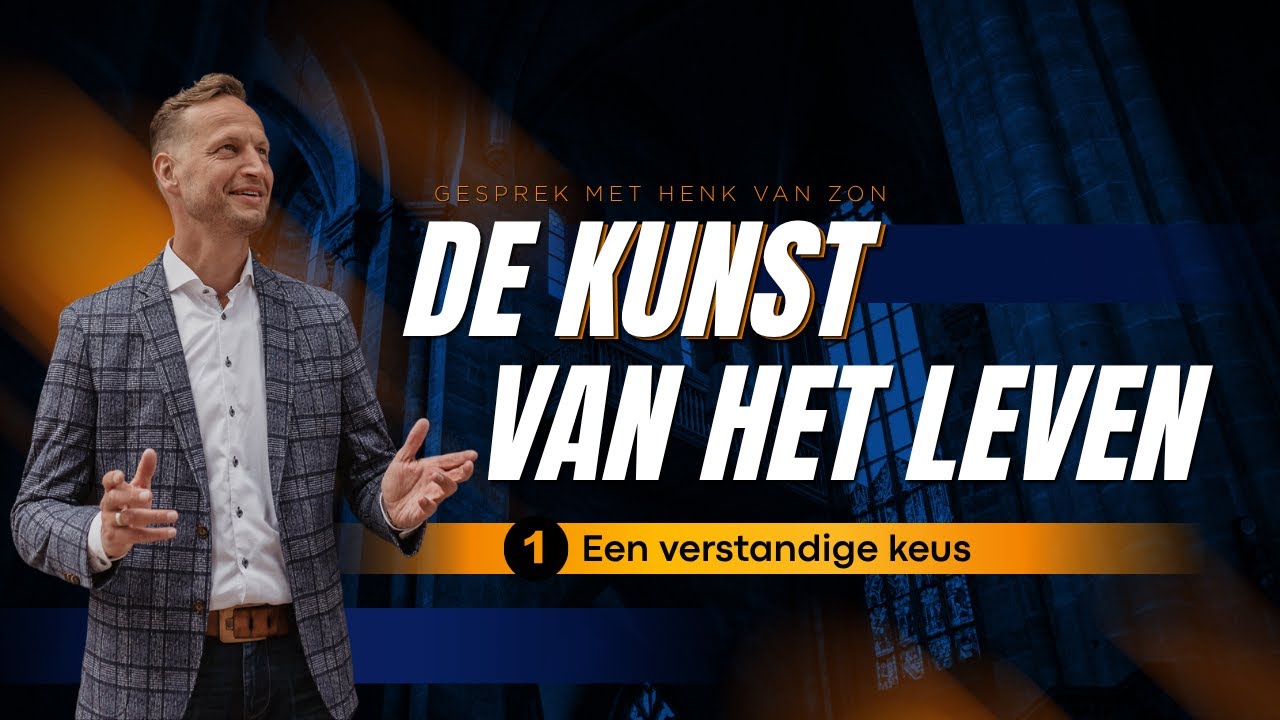 Een verstandige keuze | De kunst van het leven | deel 1 | Jacques Brunt