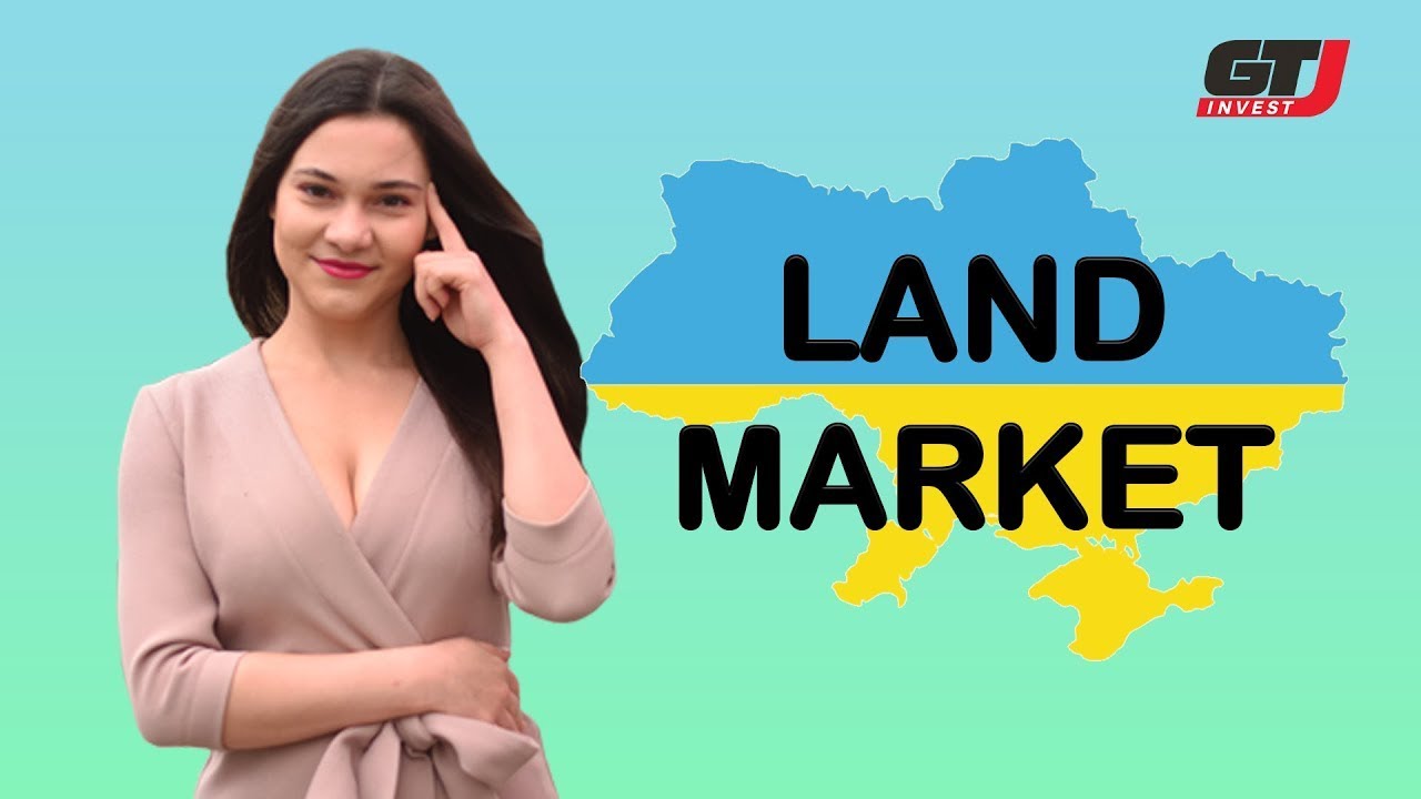 Opening of land market in Ukraine 2021. Investing in Ukraine. GT Invest.
