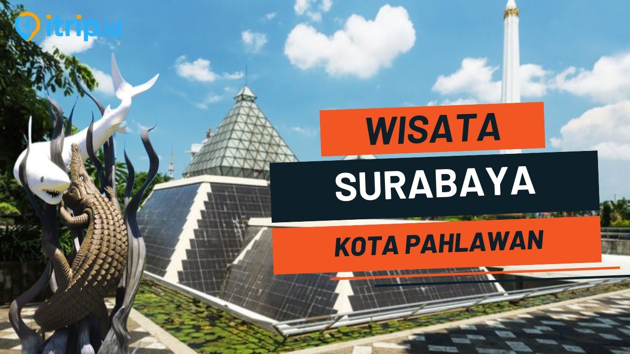 10 Tempat Wisata di SURABAYA Populer 2026 - Wisata SURABAYA yang Lagi Hits