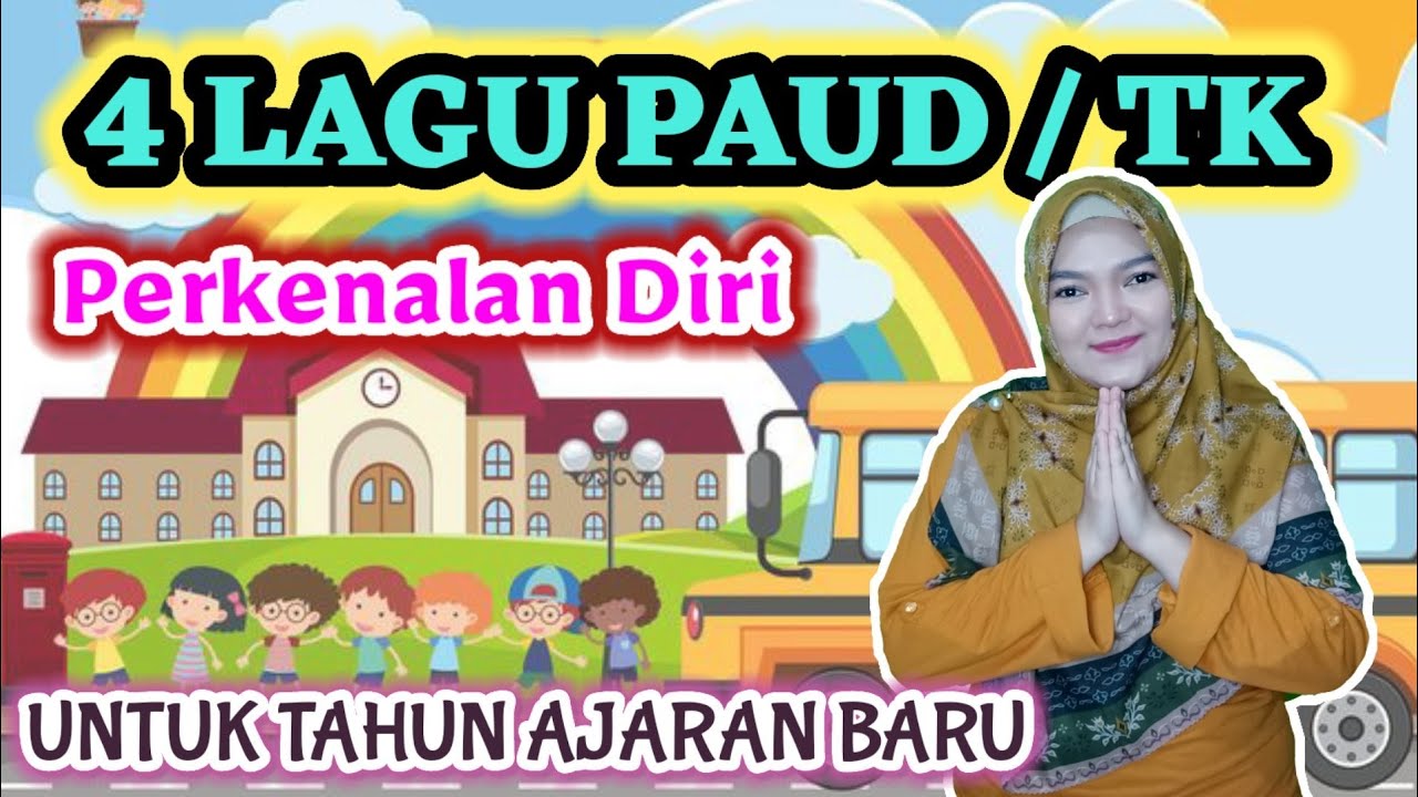 Lagu Anak PAUD ( SPS , KB , TK , RA ) Perkenalan Diri - Tahun Ajaran Baru