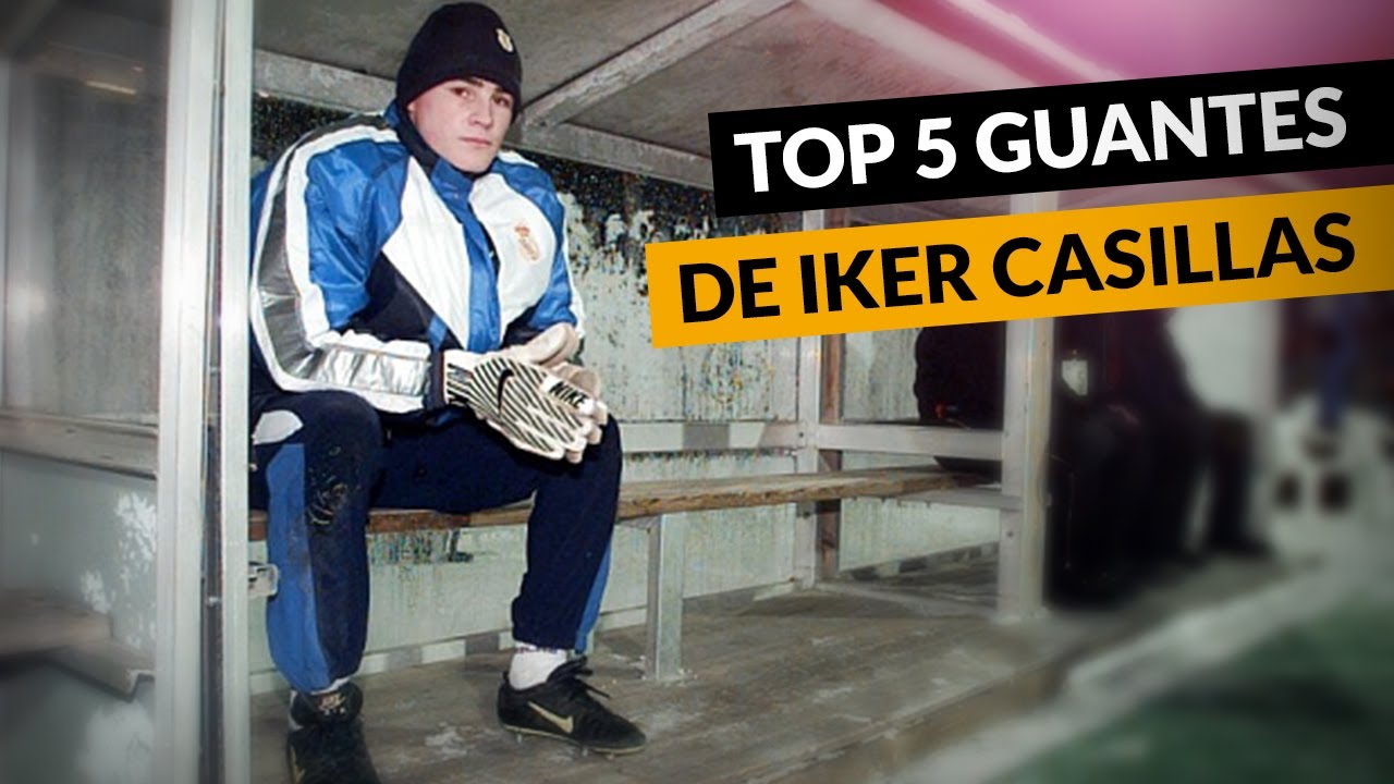 IKER CASILLAS · HISTORIA DE SUS GUANTES