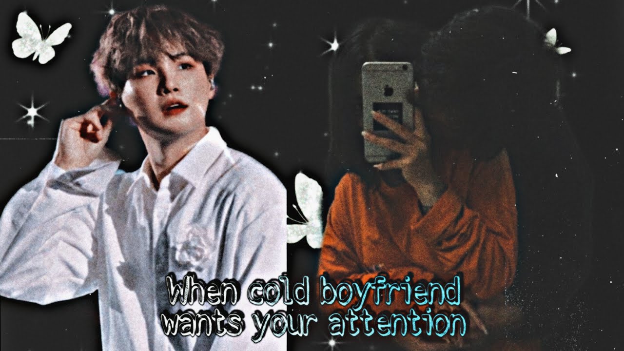 || Yoongi FF Oneshot || When cold boyfriend wants your attention