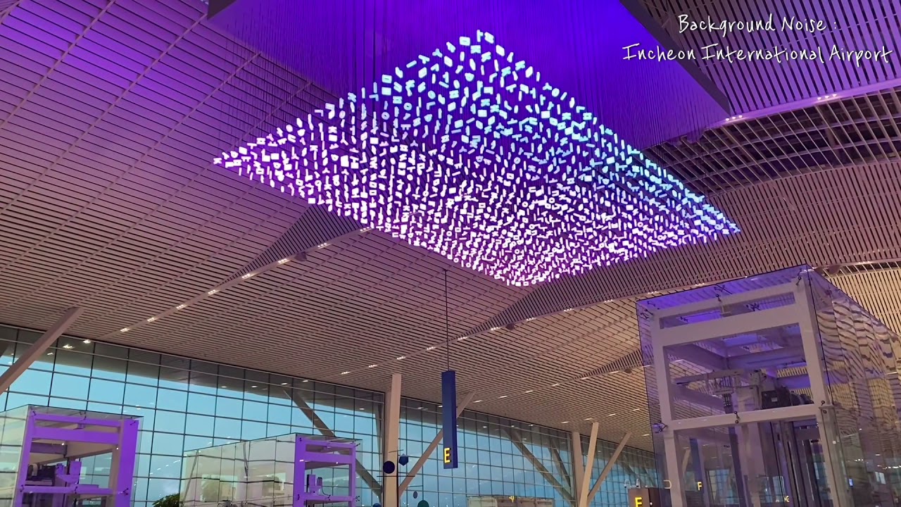 Incheon International Airport | Ambient sound for sleep, study | Background sound | Korea
