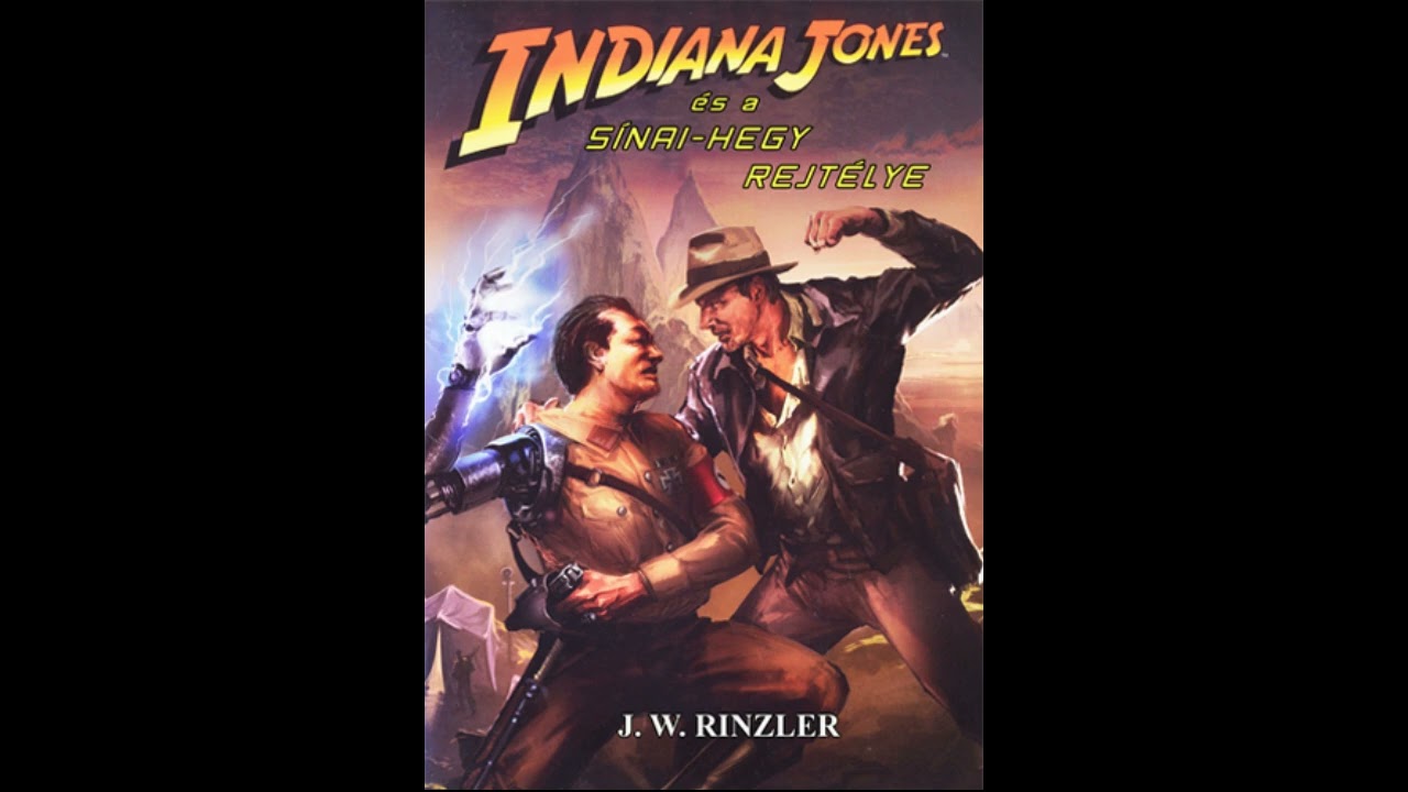 J. W. Rinzler - Indiana Jones &eacute;s a S&iacute;nai-hegy Rejt&eacute;lye (hangosk&ouml;nyv) [g&eacute;pi felolvas&aacute;s]
