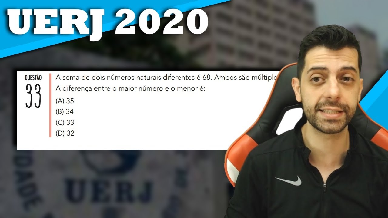 UERJ 2020 Q33 A soma de dois números naturais diferentes é 68