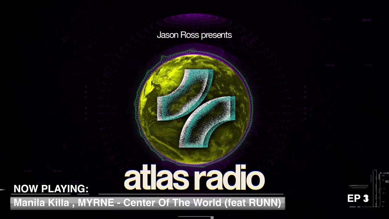 JASON ROSS - ATLAS RADIO #003