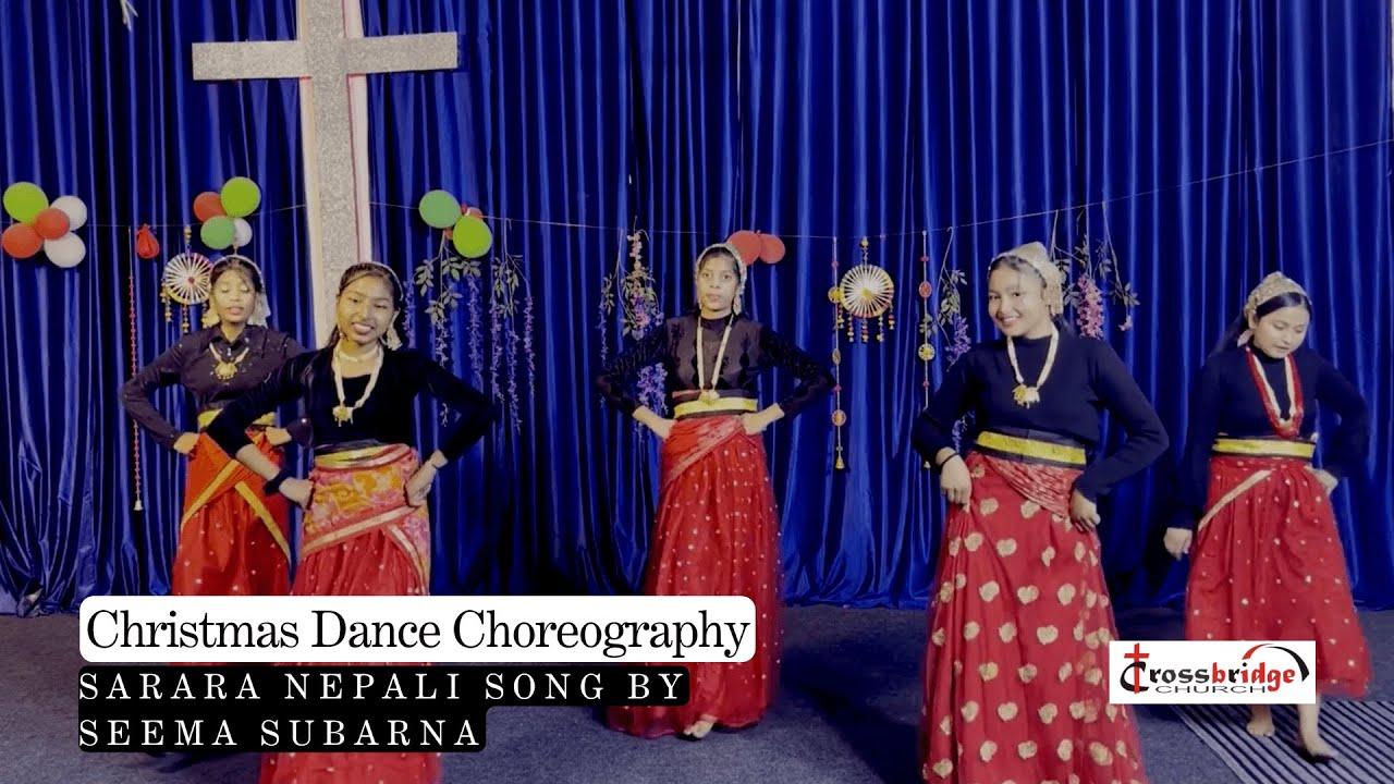 Crossbridge Mega Church Christmas Dance Choreography | Sarara Nepali Christmas Song by Seema Subarna
