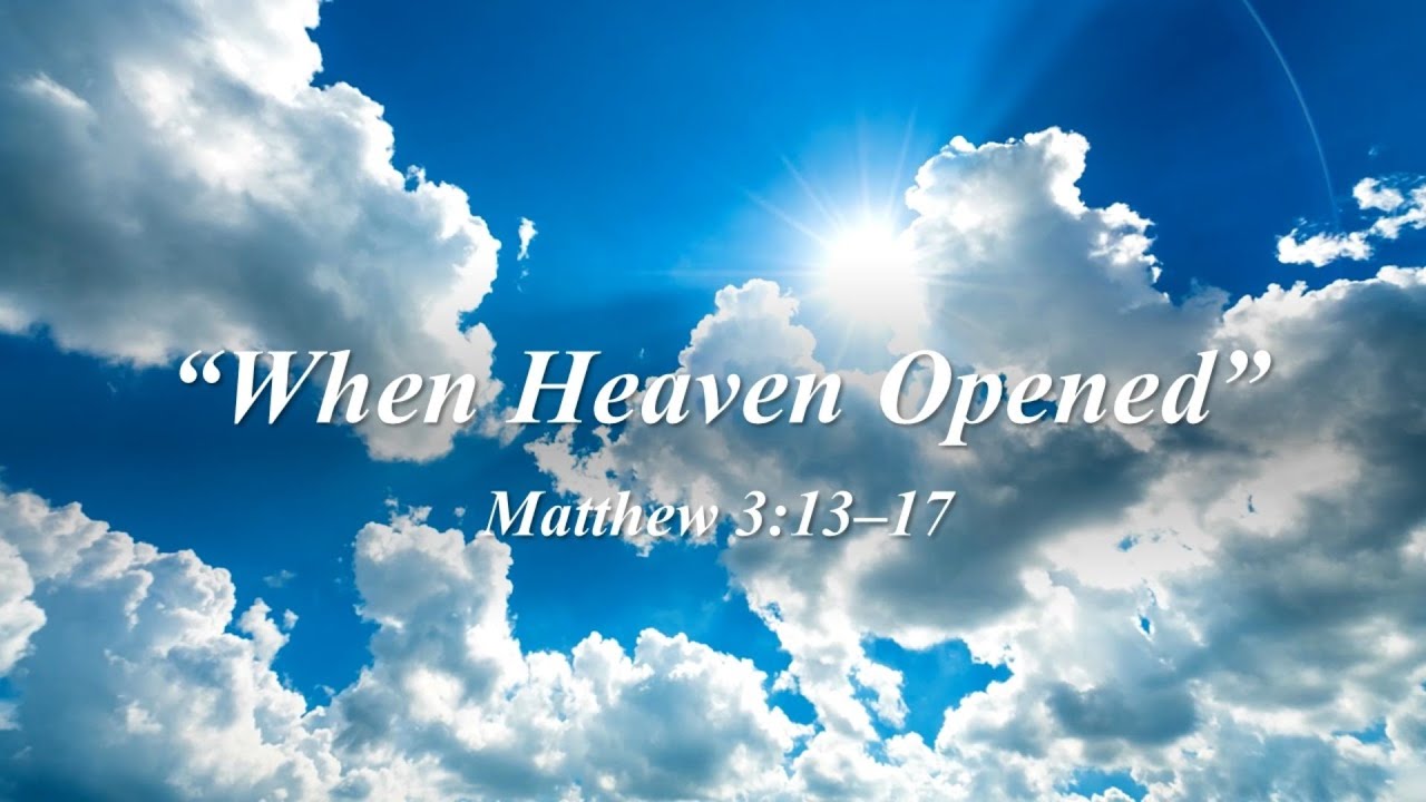 When Heaven Opened