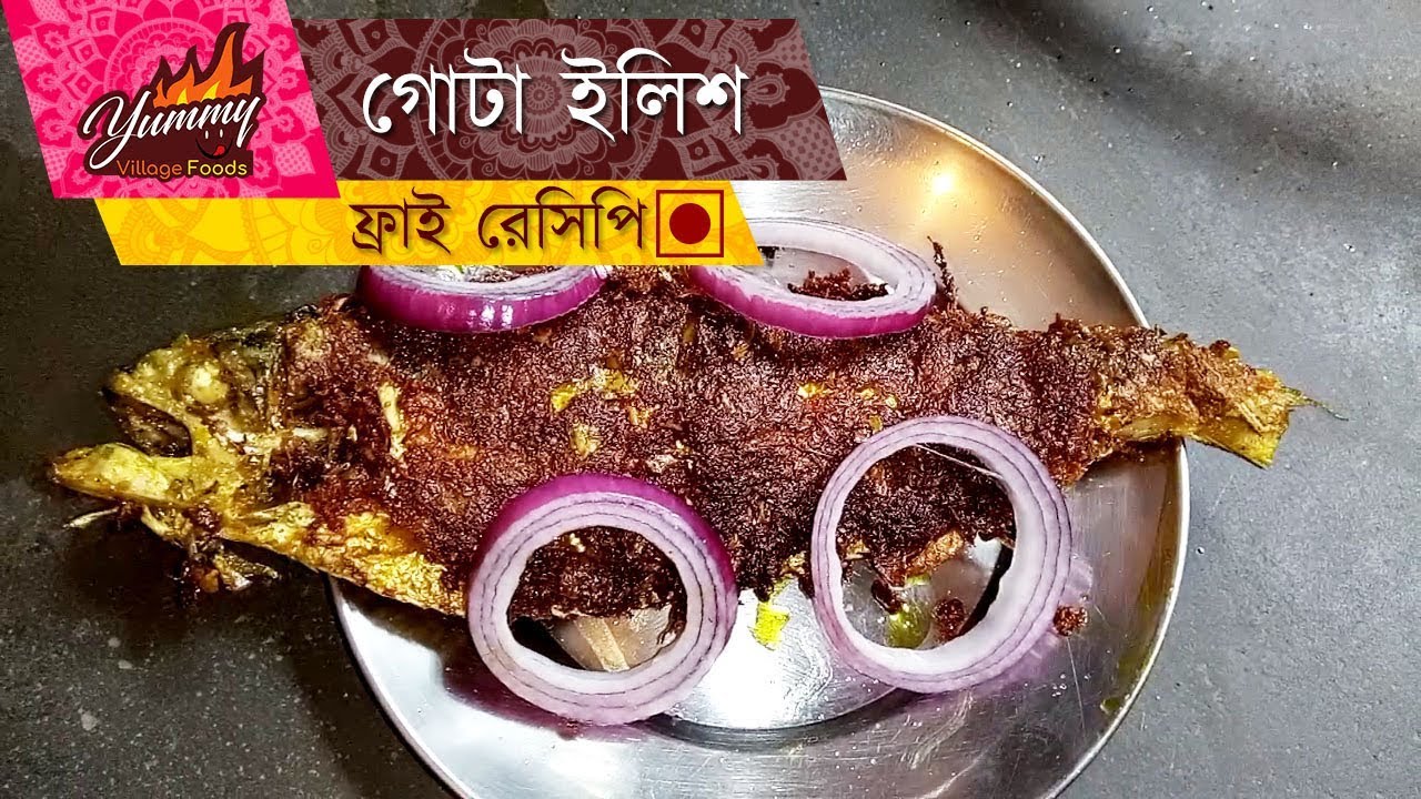 Gota ilish bhaja | full ilish masala fry recipe by Yummy Village Foods