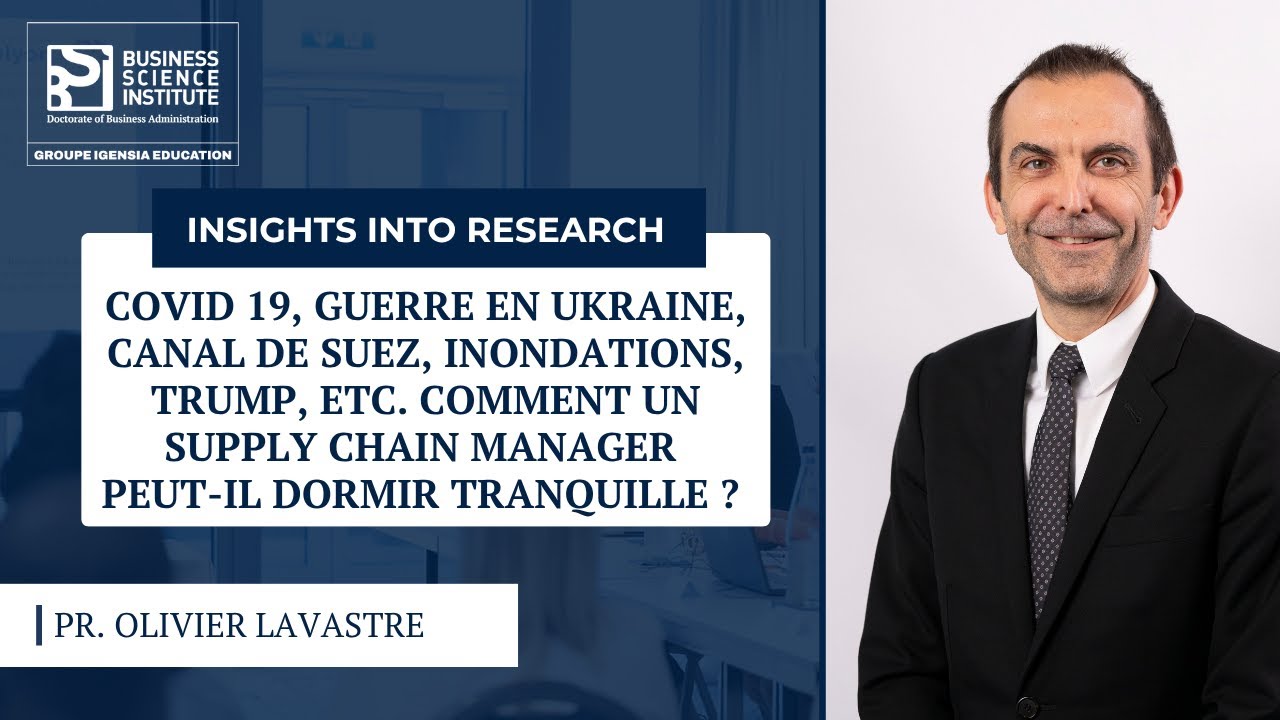 Comment un Supply Chain Manager peut-il dormir tranquille ? - Pr Olivier Lavastre