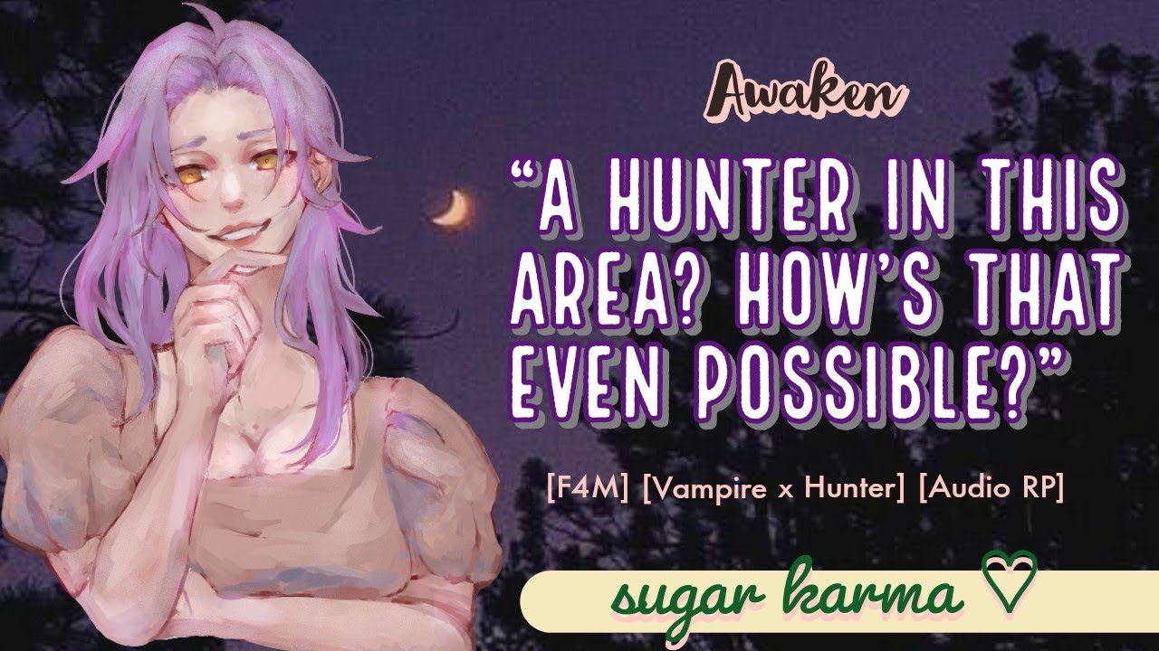 [F4M] Discovering The Hunter [Audio RP] [Vampire x Hunter Listener] [Pt.1] [Awaken] [Mystery]