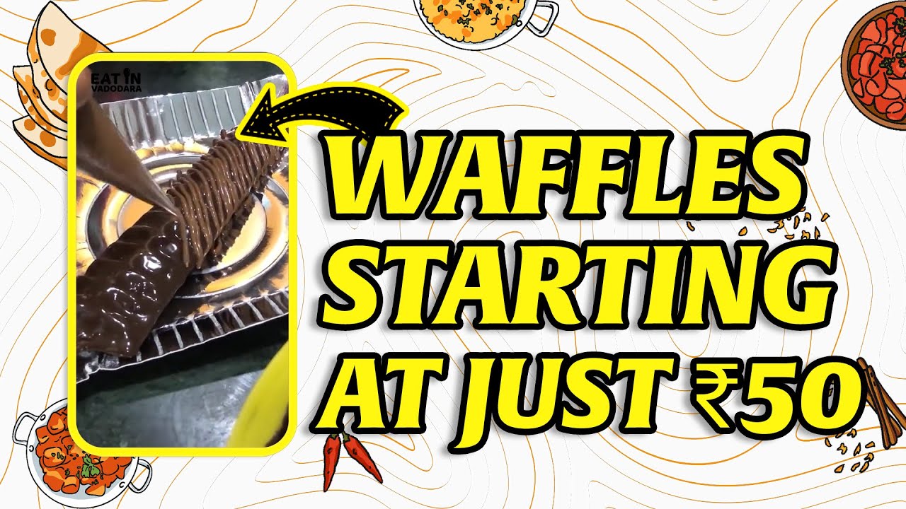 Waffles Starting at Just ₹50 | First Time In Vadodara | eatinvadodara
