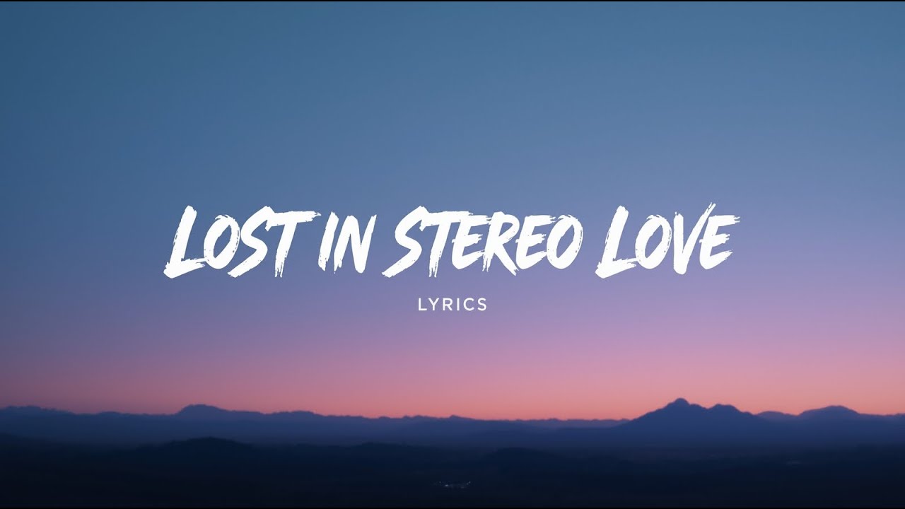Lost in Stereo Love 💔 ( Lyrics )