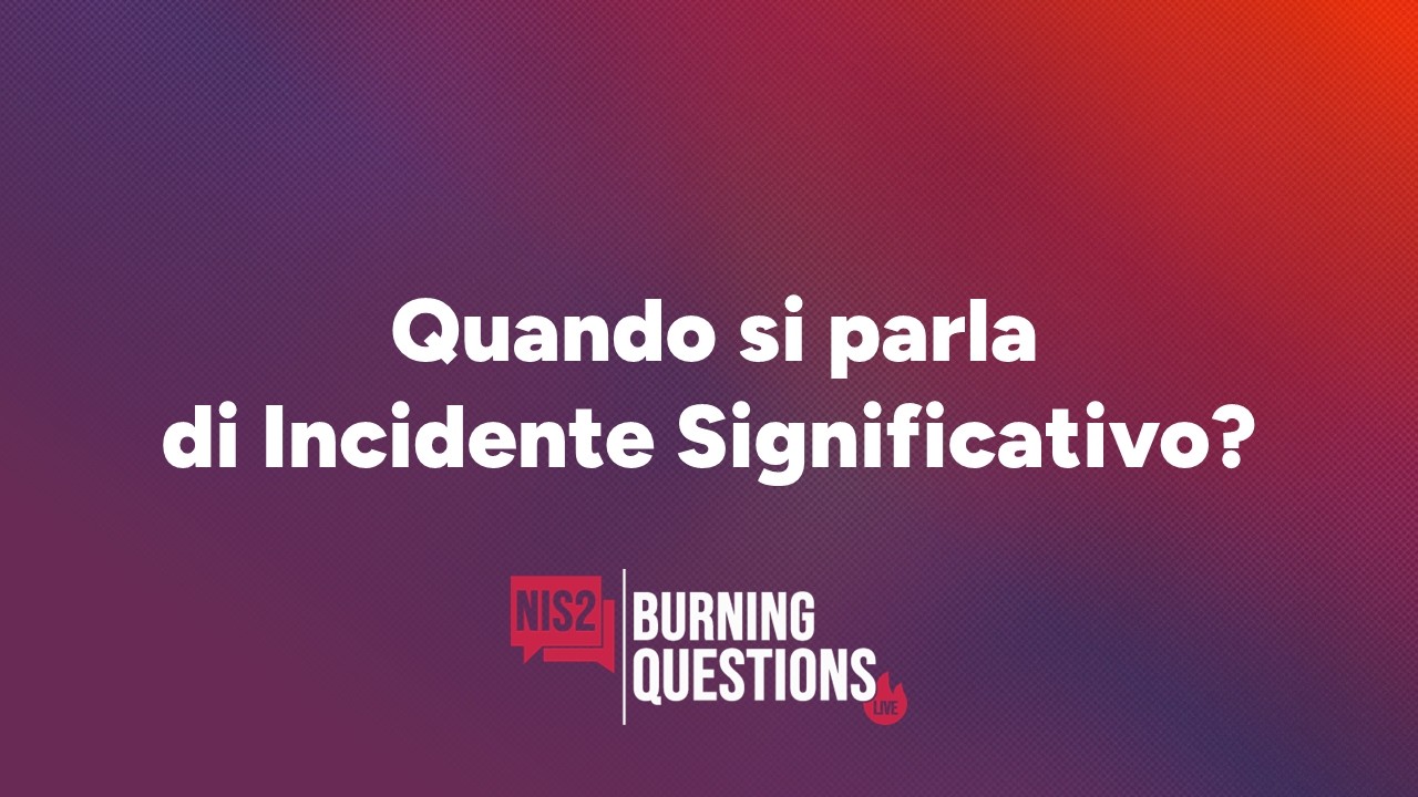 Quando si parla di Incidente Significativo?