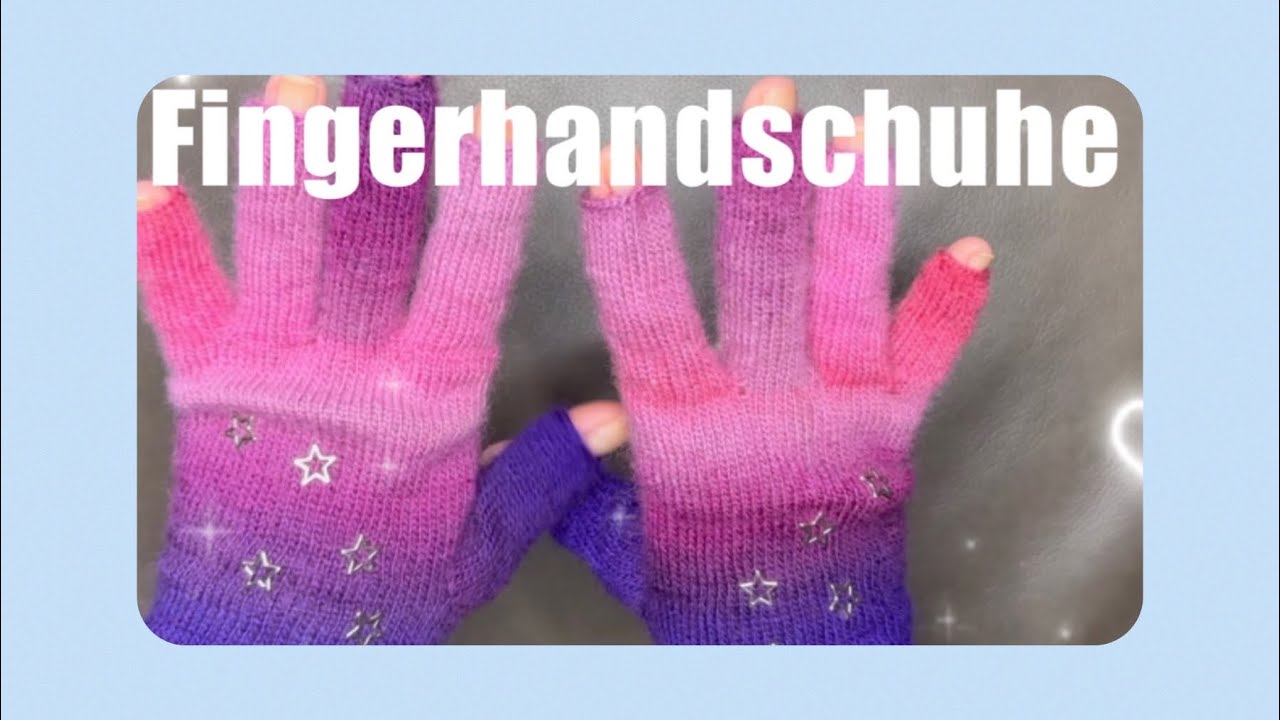 Fingerhandschuhe ohne Fingerspitzen stricken - kostenlose Anleitung